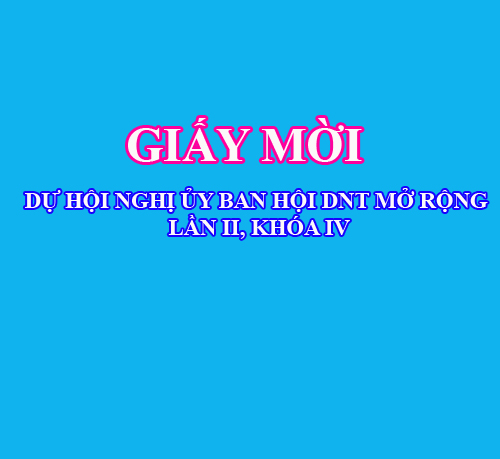 Giấy mời dự Hội nghị Ủy ban Hội DNT tỉnh mở rộng lần thứ II, Khóa IV